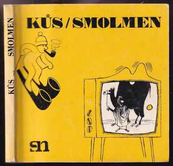 Miroslav Horníček: Kůs - Smolmen