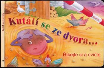 Kutálí se ze dvora