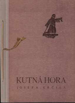 Kutná Hora Josefa Krčila
