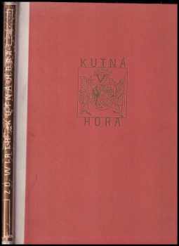 Zdeněk Wirth: Kutná Hora - La ville et son art