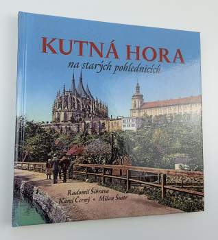Kutná Hora na starých pohlednicích