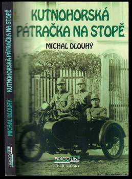 Četnické příběhy aneb Kutnohorská pátračka na stopě