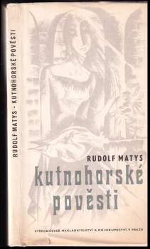 Rudolf Matys: Kutnohorské pověsti