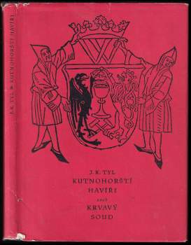 Kutnohorští havíři, aneb, Krvavý soud