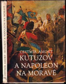 Kutuzov a Napoleon na Moravě