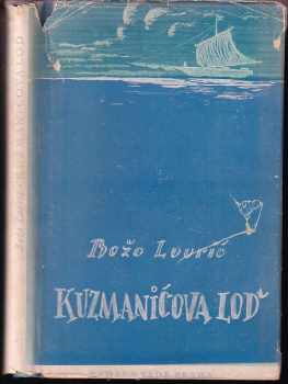 Božo Lovrić: Kuzmaničova loď