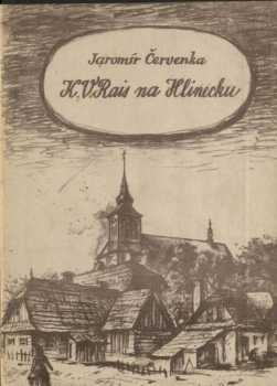 Jaromír Červenka: K.V. Rais na Hlinecku