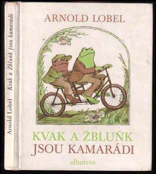 Arnold Lobel: Kvak a Žbluňk jsou kamarádi