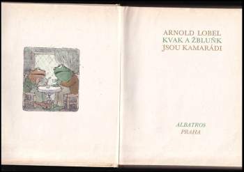 Arnold Lobel: Kvak a Žbluňk jsou kamarádi