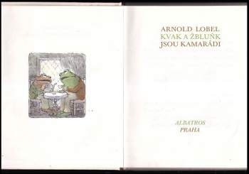 Arnold Lobel: Kvak a Žbluňk jsou kamarádi