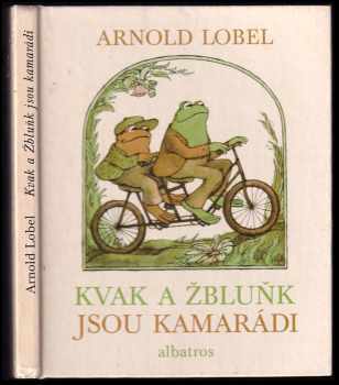 Arnold Lobel: Kvak a Žbluňk jsou kamarádi