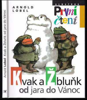 Kvak a Žbluňk od jara do Vánoc - Arnold Lobel (2012, Albatros) - ID: 1654977