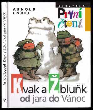 Arnold Lobel: Kvak a Žbluňk od jara do Vánoc