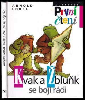 Arnold Lobel: Kvak a Žbluňk se bojí rádi