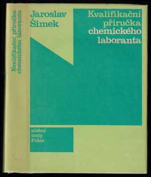 Jaroslav Šimek: Kvalifikační příručka chemického laboranta