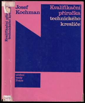 Josef Kochman: Kvalifikační příručka technického kresliče