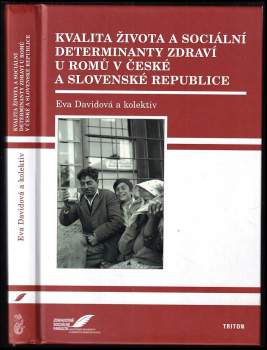 Kvalita života a sociální determinanty zdraví u Romů v České a Slovenské republice
