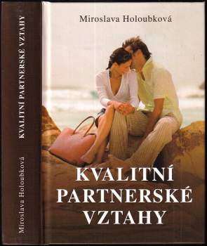 Miroslava Holoubková: Kvalitní partnerské vztahy