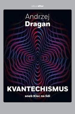 Kvantechismus, aneb, Klec na lidi