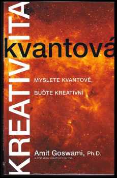 Amit Goswami: Kvantová kreativita