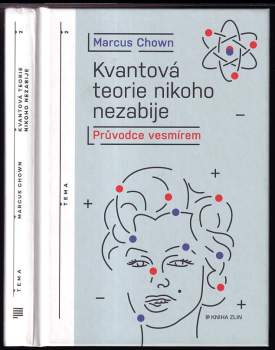 Kvantová teorie nikoho nezabije : průvodce vesmírem