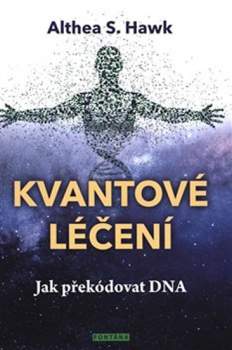 Althea S Hawk: Kvantové léčení
