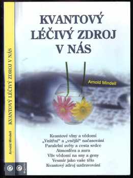 Arnold Mindell: Kvantový léčivý zdroj v nás