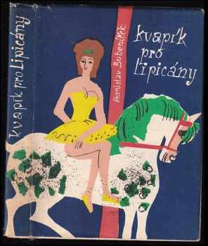 Stanislav Bubeníček: Kvapík pro lipicány