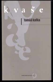 Tomáš Kafka: Kvaše + PODPIS / DEDIKACE AUTORA