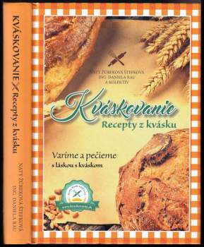 Kváskovanie : recepty z kvásku : 65 úžasných receptov navarených a napečených pomocou kvásku : všetko o kvásku od A do Z