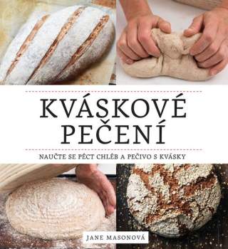 Jane Mason: Kváskové pečení