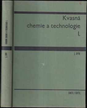 Josef Dyr: Kvasná chemie a technologie : vysokošk. učebnice. Díl 1