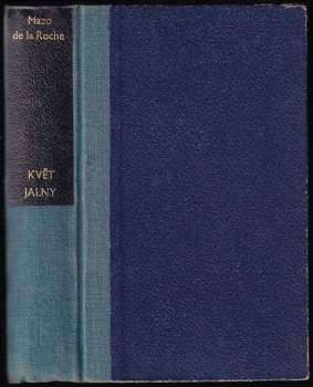Mazo de La Roche: Květ Jalny