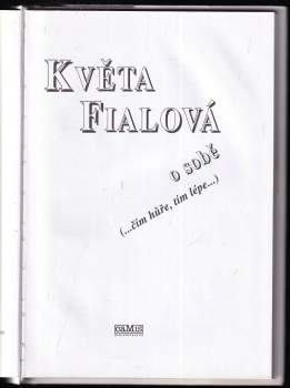 Alena Šloufová: Květa Fialová o sobě