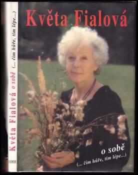 Květa Fialová: Květa Fialová o sobě