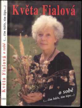 Květa Fialová o sobě