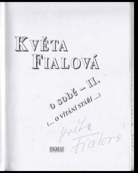 Alena Šloufová: Květa Fialová o sobě II