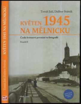 Tomáš Jakl: Květen 1945 na Mělnicku