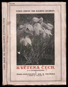 Karel Domin: Květena Čech se zvláštním zřením k útvarům rostlinným, vztahům rostlin k půdě a podnebí a k dějinám jejího výzkumu