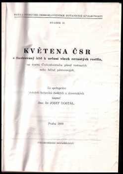 Josef Dostál: Květena ČSR a ilustrovaný klíč k určení všech cévnatých rostlin, na území Československa planě rostoucích nebo běžně pěstovaných