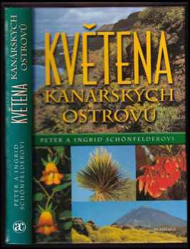 Květena Kanárských ostrovů - Ingrid Schönfelder, Peter Schönfelder (2002, Academia) - ID: 591487