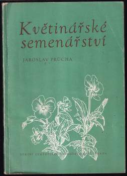 Jaroslav Průcha: Květinářské semenářství