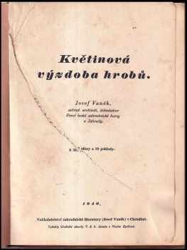 Josef Vaněk: Květinová výzdoba hrobů