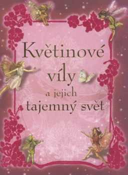 Květinové víly a jejich tajemný svět