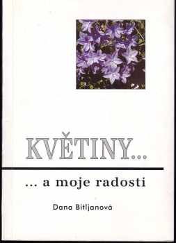 Květiny- a moje radosti