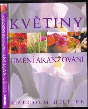 Květiny : umění aranžování