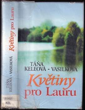 Táňa Keleová-Vasilková: Květiny pro Lauru