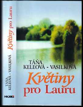 Táňa Keleová-Vasilková: Květiny pro Lauru