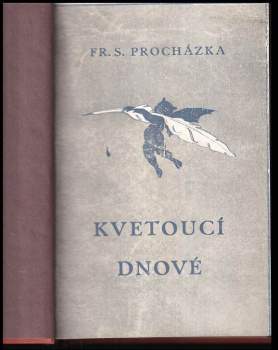 František Serafínský Procházka: Kvetoucí dnové
