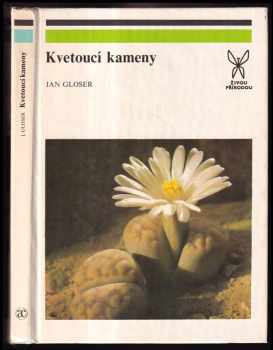 Jan Gloser: Kvetoucí kameny